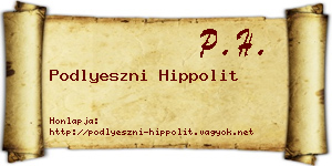 Podlyeszni Hippolit névjegykártya